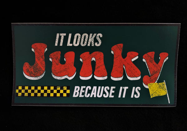 It Looks Junky Because It Is